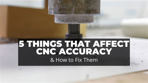 how to fix cnc accuracy